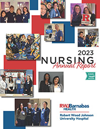 2023 Nursing Annual Report Robert Wood Johnson University Hospital